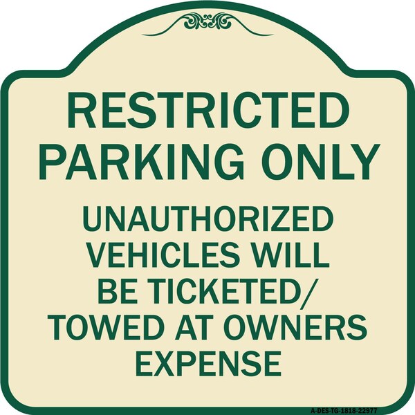 Restricted Parking Only Unauthorized Vehicles Will Be Ticketed Towed Owners Expense, TG-1818-22977